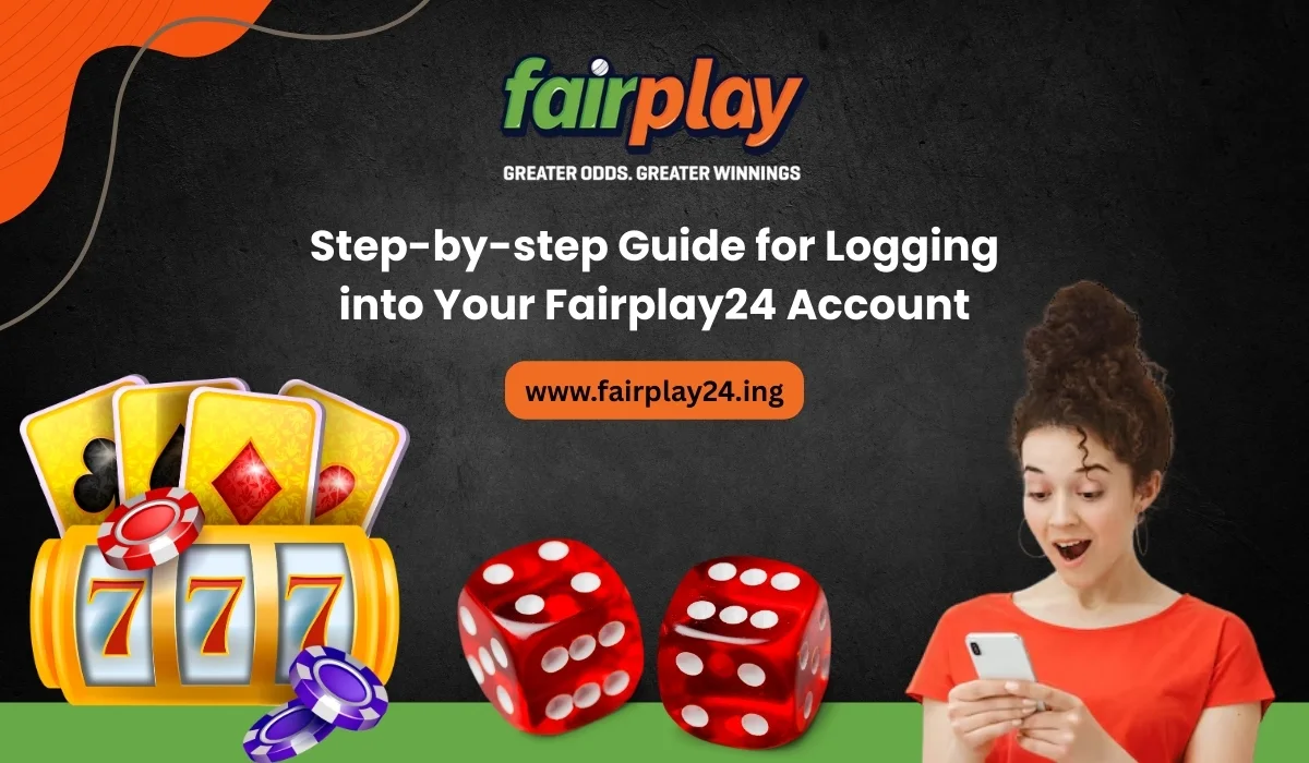 Step-by-step Guide for Logging into Your Fairplay24 Account