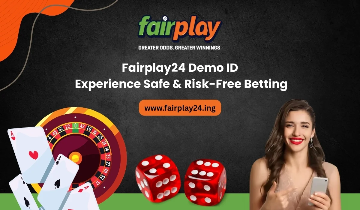 Fairplay24 Demo ID Experience Safe & Risk-Free Betting