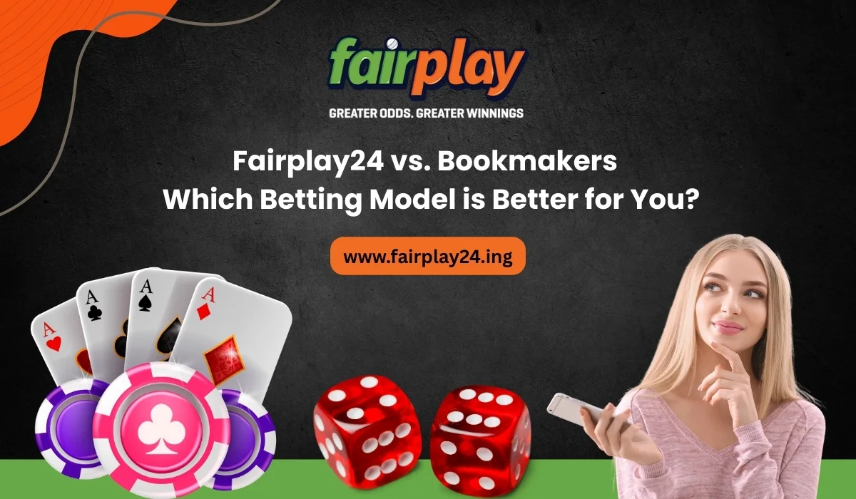 Fairplay24 vs. Bookmakers Which Betting Model is Better for You