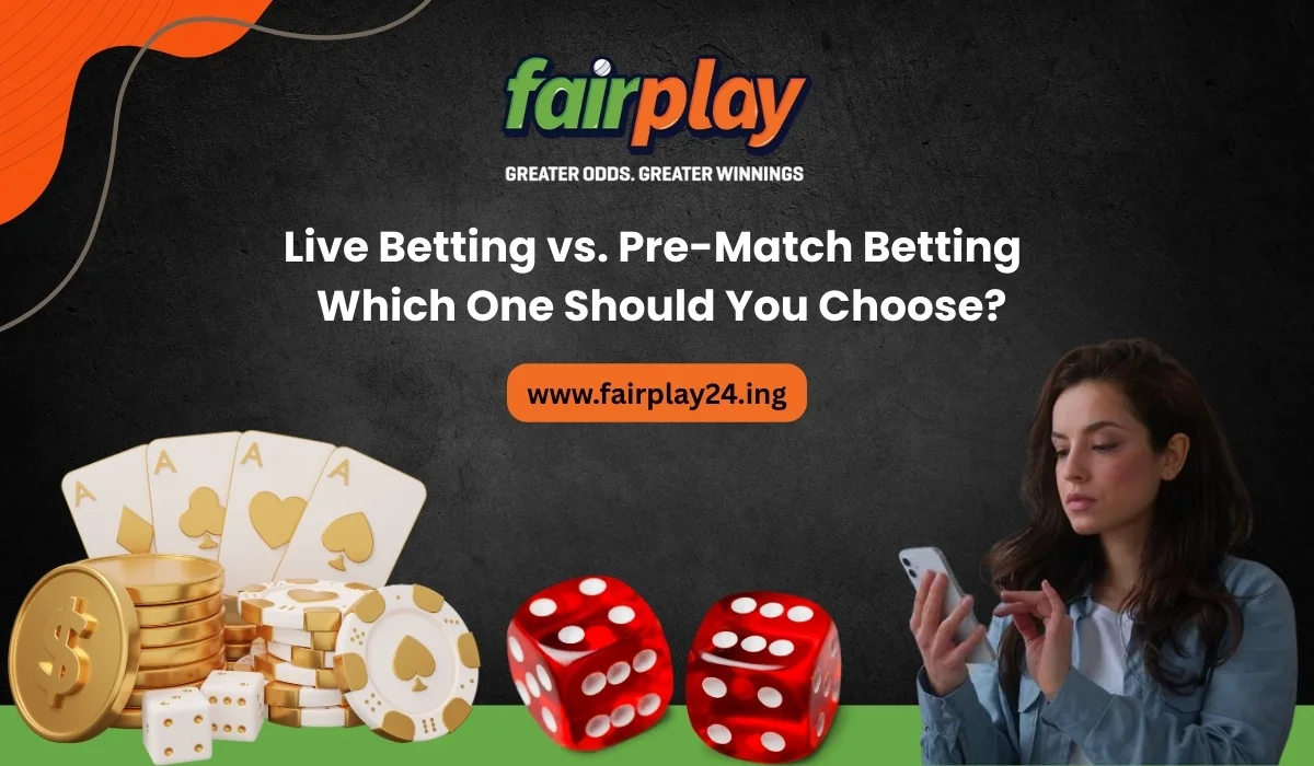 Live Betting vs. Pre-Match Betting Which One Should You Choose