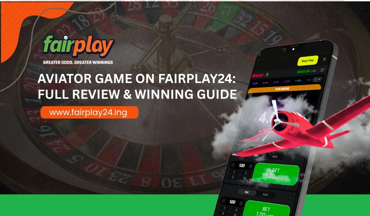 Aviator Game on Fairplay24_ Full Review & Winning Guide