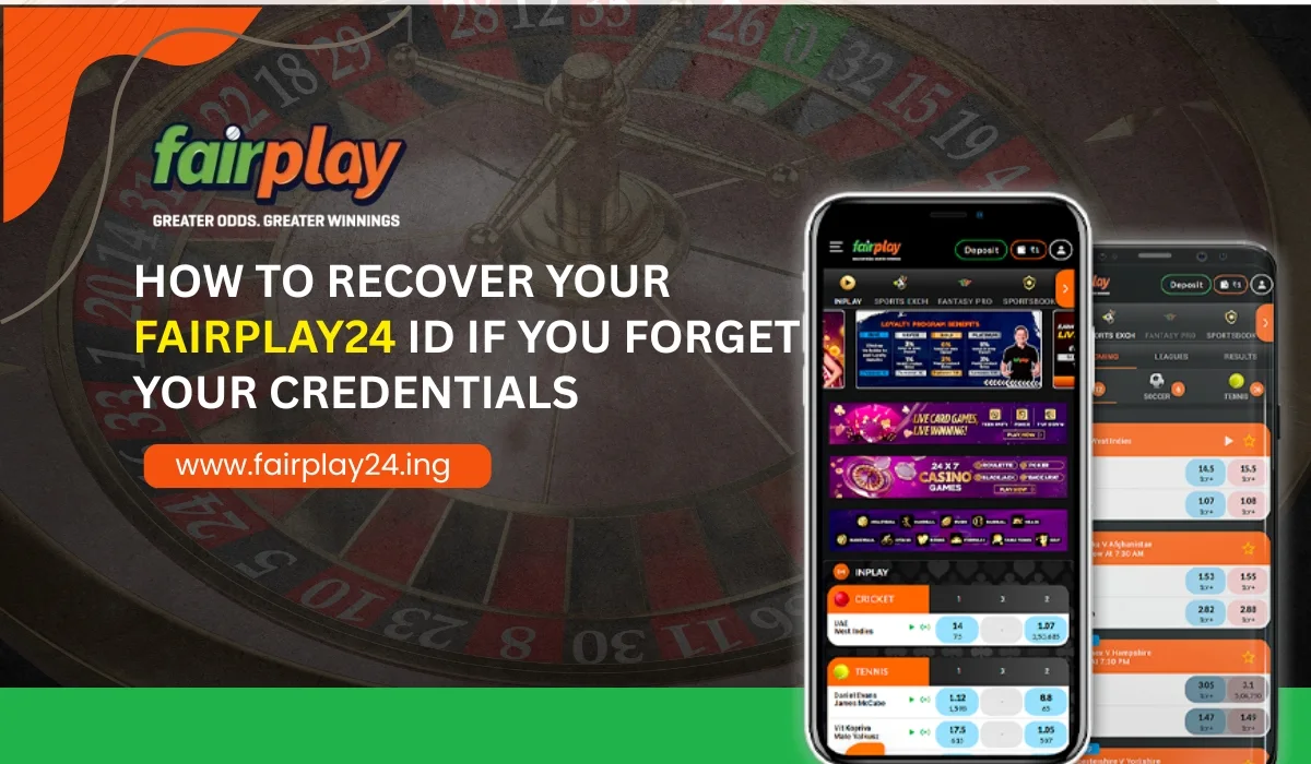 How to Recover Your Fairplay24 ID If You Forget Your Credentials